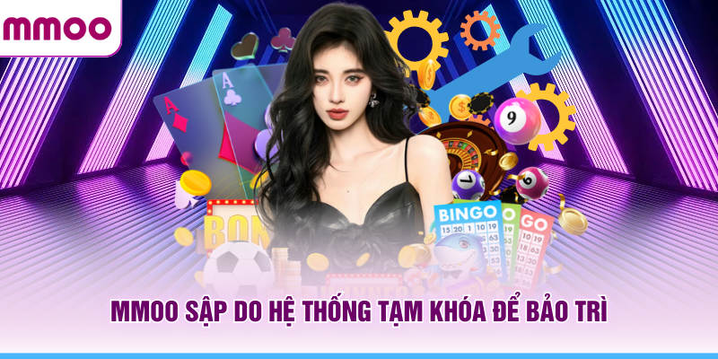 MMOO sập do hệ thống tạm khóa để bảo trì 